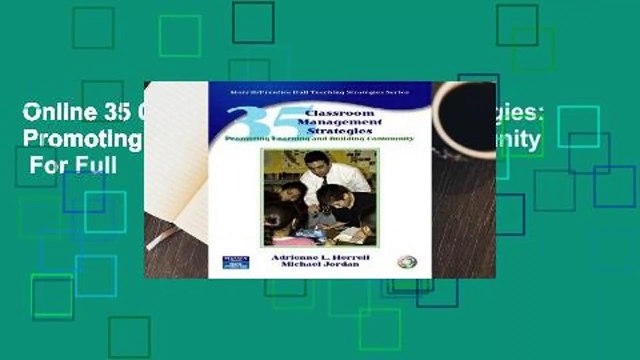 Online 35 Classroom Management Strategies: Promoting Learning and Building Community For Full