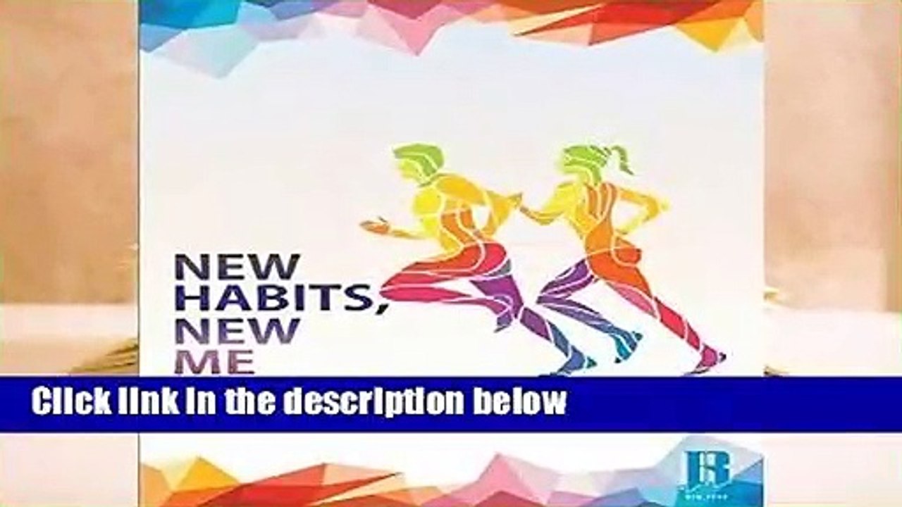 R.E.A.D New Habits, New Me - A Daily Food And Exercise Journal: Designed by Fitness Experts to