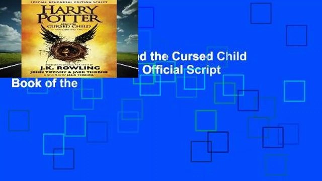 Online Harry Potter and the Cursed Child - Parts One Two: The Official Script Book of the