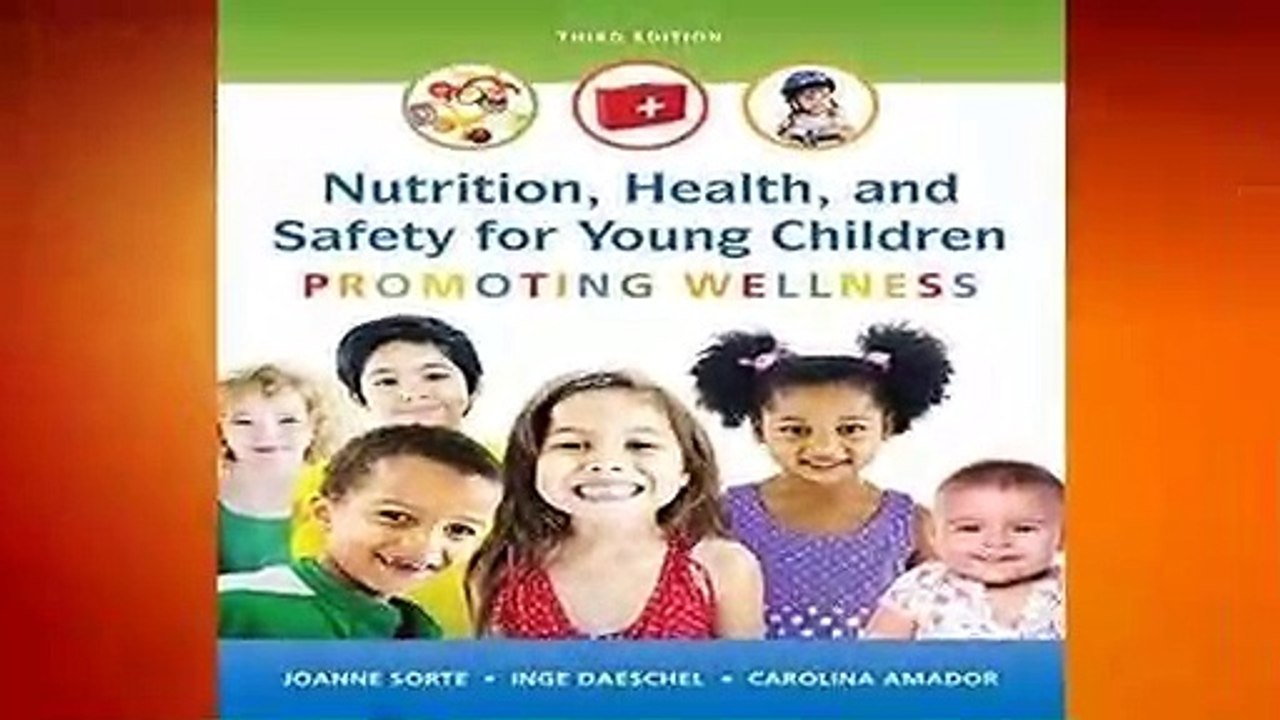 [Read] Nutrition, Health and Safety for Young Children: Promoting Wellness  For Online