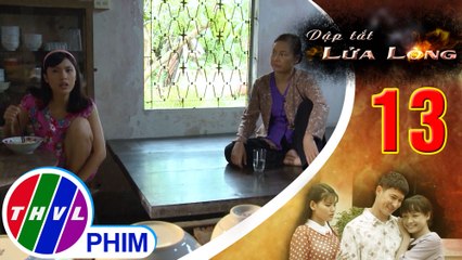 THVL | Dập tắt lửa lòng - Tập 13[2]: Bà Út rủ Vân lén Bích đi qua thăm Tốt