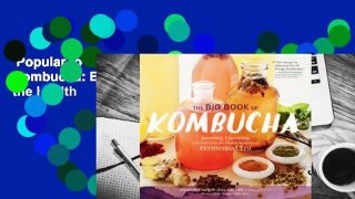 Popular to Favorit  The Big Book of Kombucha: Brewing, Flavoring, and Enjoying the Health