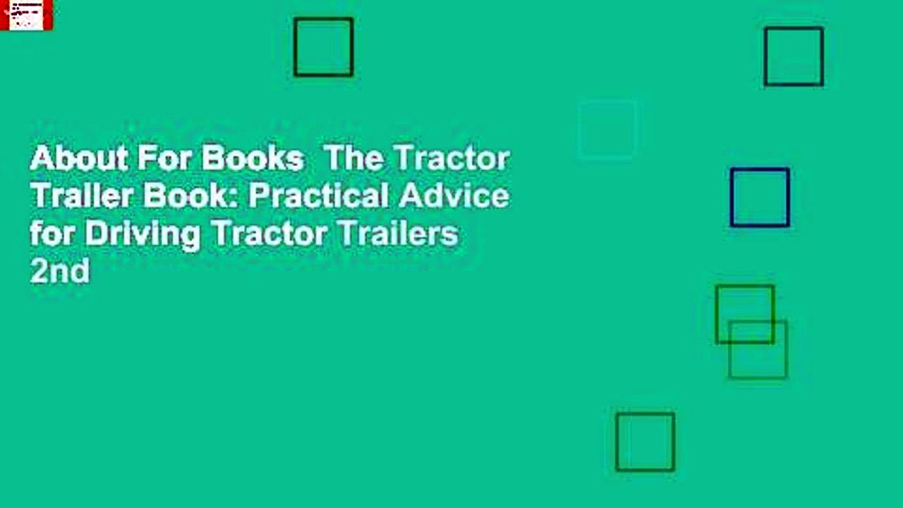 About For Books  The Tractor Trailer Book: Practical Advice for Driving Tractor Trailers 2nd