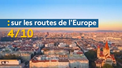 Sur les routes de l'Europe (4/10) : Vienne et l'Autriche