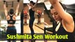Sushmita Sen's Inspirational Workout Video - Health & Fitness - Bollywood Actress