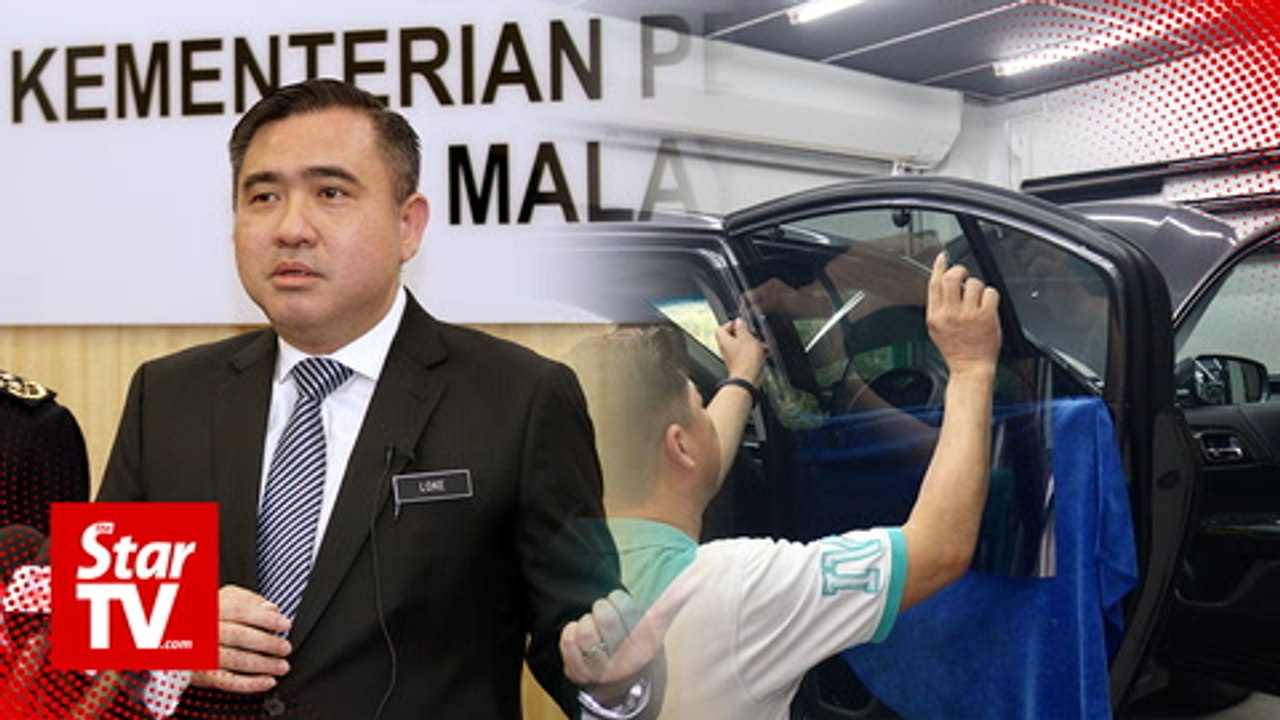 Loke: We did take police view on tinted cars into consideration
