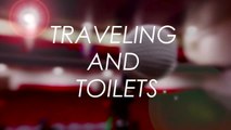 Traveling & Toilets