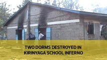 Two dorms destroyed in Kirinyaga school inferno