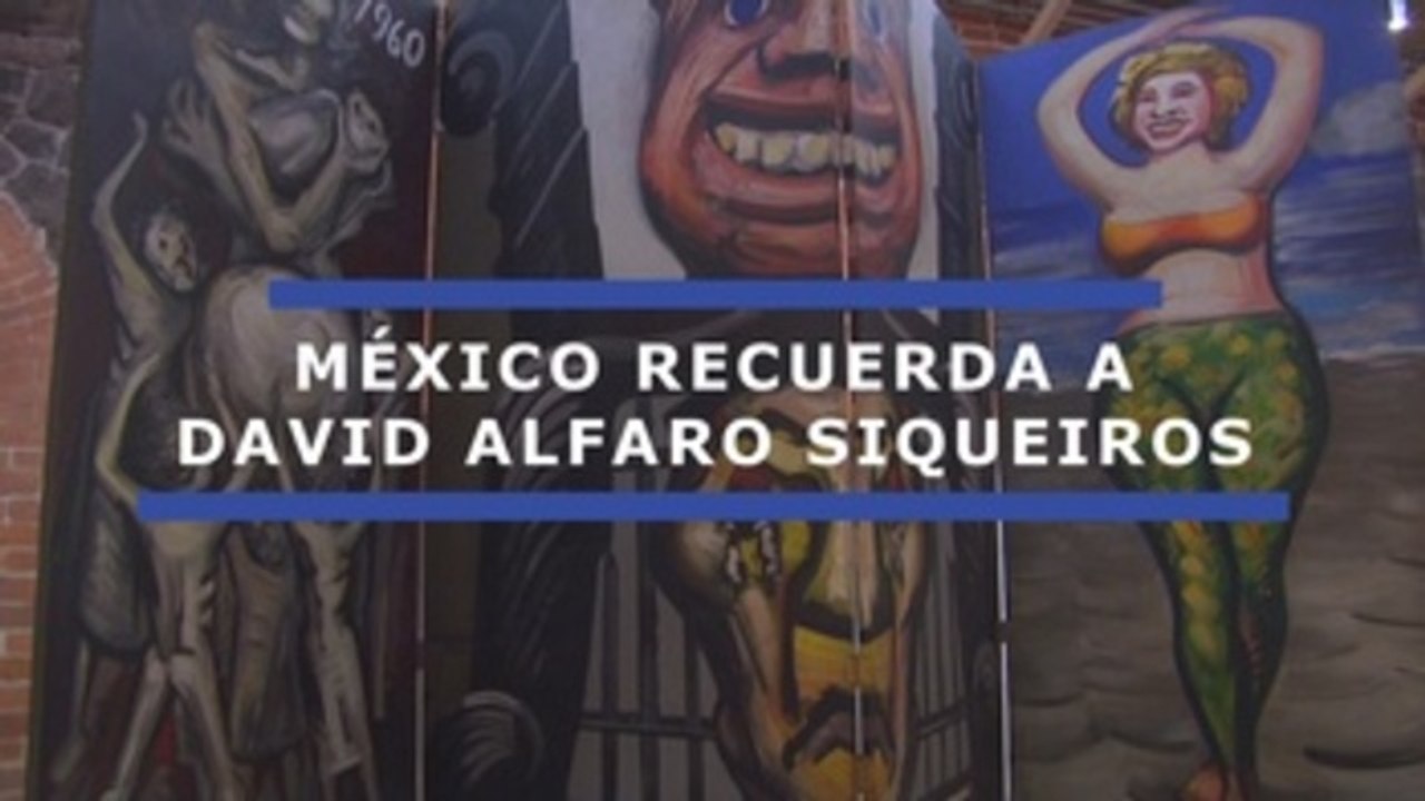 México recuerda al muralista David Alfaro Siqueiros