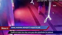 İstanbul’da genç kadına evinde dehşeti yaşattılar
