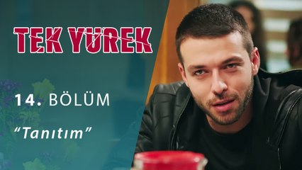 Tek Yürek 14.Bölüm Tanıtım