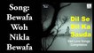 Bewafa Woh Nikla Bewafa - Dil Se Dil Ka Sauda | Romantic Sad Songs Collection 2019