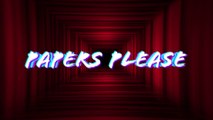 Die Legenden unter den unabhängigen Videospielen: Papers Please