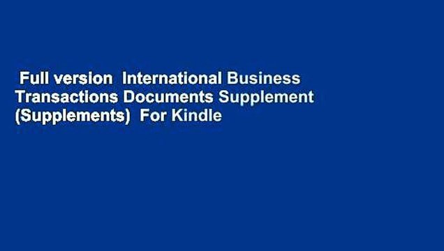Full version International Business Transactions Documents Supplement (Supplements) For Kindle