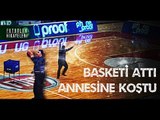 Basket atıp, annesine koşan; Bursasporlu Down Sendromlu taraftar - Futbolun Hikayeleri