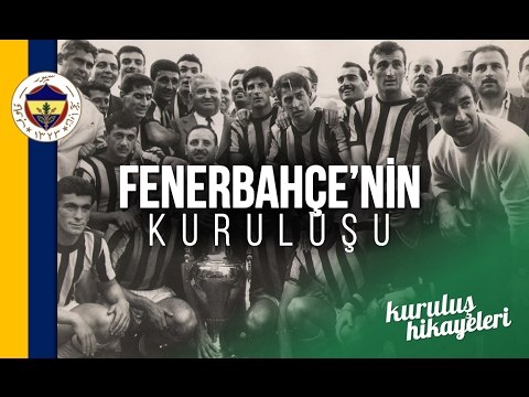 Fenerbahçe'nin Kuruluş Hikayesi | Kuruluş Hikayeleri #1 | Futbolun Hikayeleri