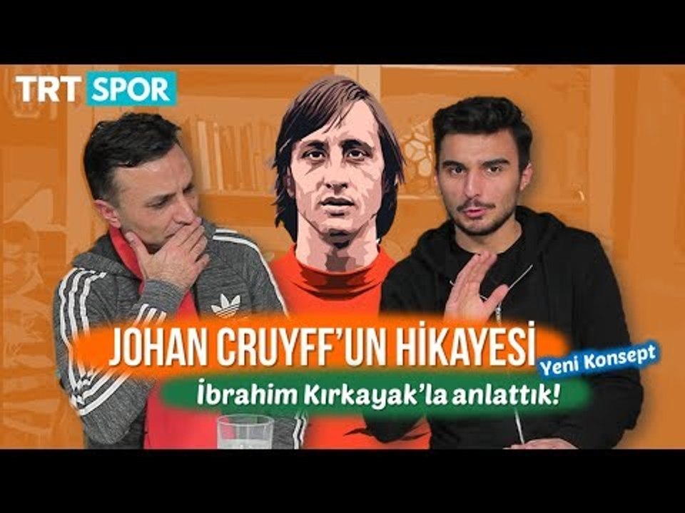 İbrahim Kırkayak ile Johan Cruyff'u anlattık... #Efsane14