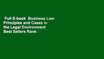 Full E-book  Business Law: Principles and Cases in the Legal Environment  Best Sellers Rank : #2
