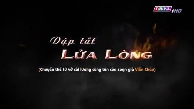 Dập Tắt Lửa Lòng Tập 21 - Bản Chuẩn - Phim Việt Nam THVL1 - Phim Dap Tat Lua Long Tap 22 - Phim Dap Tat Lua Long Tap 21