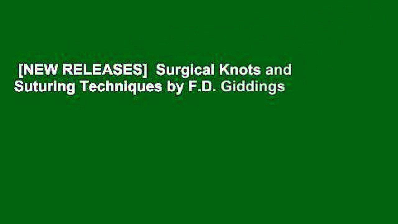 [NEW RELEASES] Surgical Knots and Suturing Techniques by F.D. Giddings