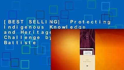 [BEST SELLING]  Protecting Indigenous Knowledge and Heritage: A Global Challenge by Marie Battiste