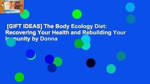 [GIFT IDEAS] The Body Ecology Diet: Recovering Your Health and Rebuilding Your Immunity by Donna