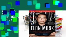 Full E-book Elon Musk: Tesla, SpaceX, and the Quest for a Fantastic Future  For Full