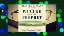 Full E-book The Wizard and the Prophet: Two Remarkable Scientists and Their Dueling Visions to