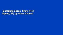 Complete acces  Shaw (Hell Squad, #7) by Anna Hackett