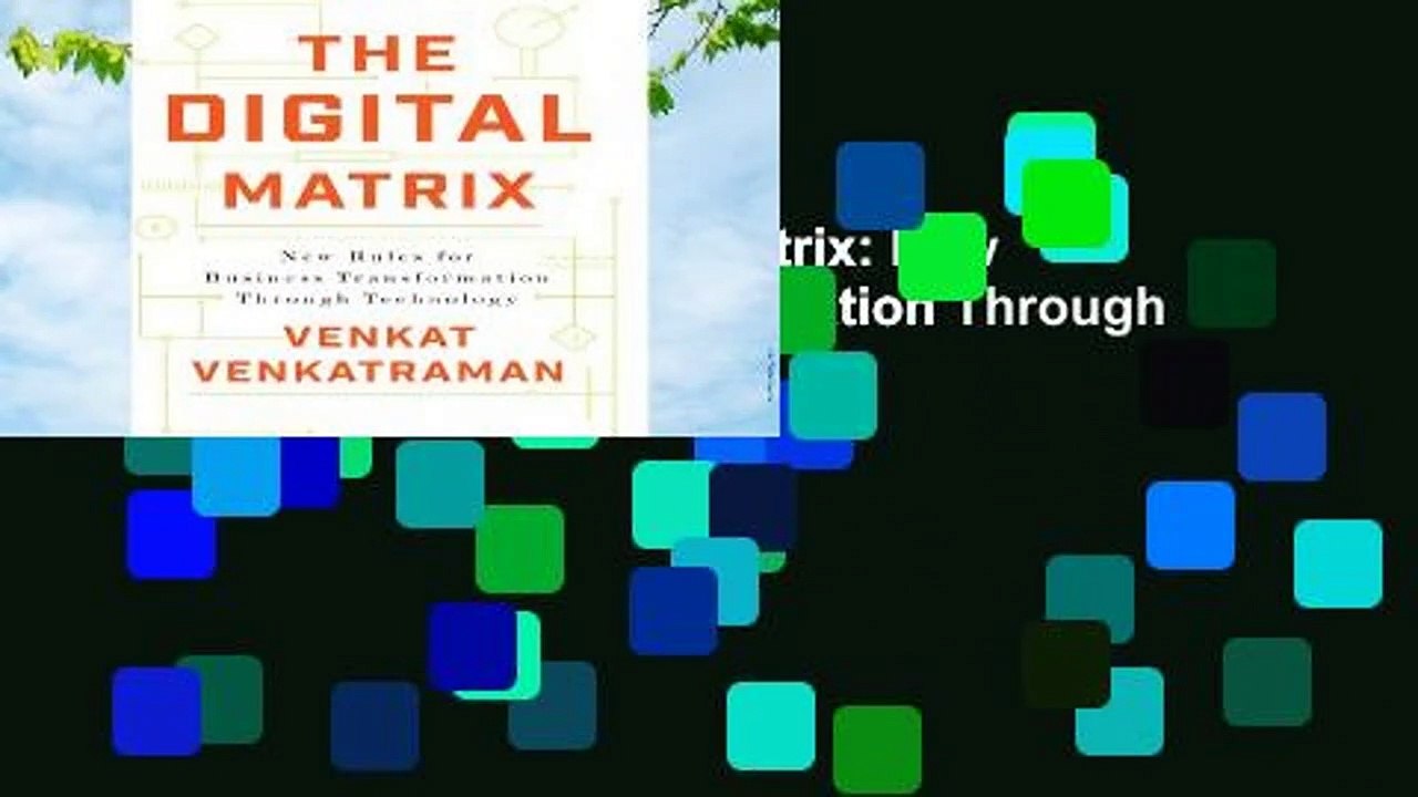 [GIFT IDEAS] The Digital Matrix: New Rules for Business Transformation Through Technology by