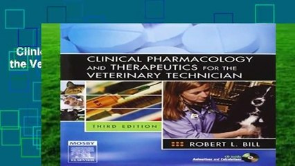 Clinical Pharmacology and Therapeutics for the Veterinary Technician, 3e Complete