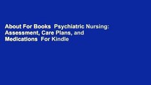 About For Books  Psychiatric Nursing: Assessment, Care Plans, and Medications  For Kindle