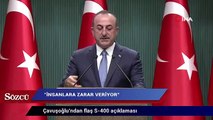 Çavuşoğlu’ndan flaş S-400 açıklaması