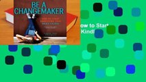 [Read] Be a Changemaker: How to Start Something That Matters  For Kindle