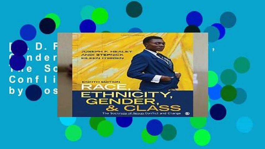[P.D.F] Race, Ethnicity, Gender, and Class: The Sociology of Group Conflict and Change by Joseph F
