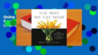 Online The Way We Eat Now: How the Food Revolution Has Transformed Our Lives, Our Bodies, and Our