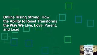 Online Rising Strong: How the Ability to Reset Transforms the Way We Live, Love, Parent, and Lead