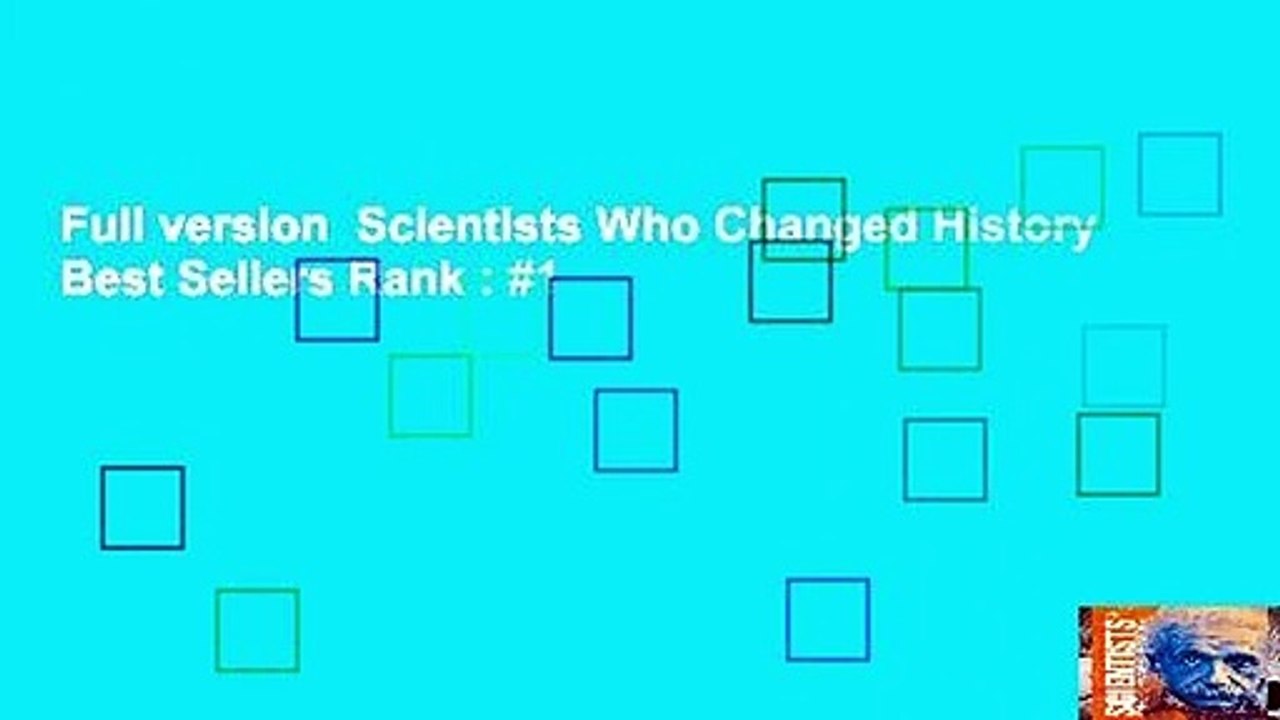 Full version  Scientists Who Changed History  Best Sellers Rank : #1