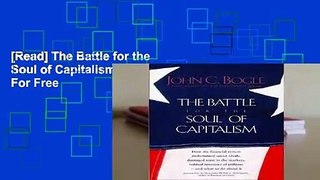 [Read] The Battle for the Soul of Capitalism  For Free