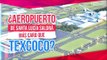 Santa Lucía costará 66% más que aeropuerto de Texcoco: Ingenieros Civiles