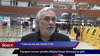 Pasaport sorunu çözülen Müjdat Gezen Almanya’ya gitti