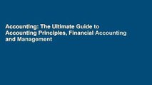 Accounting: The Ultimate Guide to Accounting Principles, Financial Accounting and Management