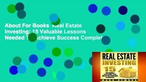 About For Books  Real Estate Investing: 15 Valuable Lessons Needed To Achieve Success Complete