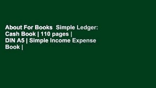 About For Books  Simple Ledger: Cash Book | 110 pages | DIN A5 | Simple Income Expense Book |