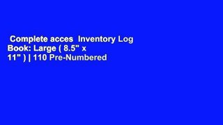 Complete acces  Inventory Log Book: Large ( 8.5