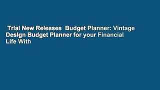Trial New Releases  Budget Planner: Vintage Design Budget Planner for your Financial Life With