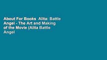 About For Books  Alita: Battle Angel - The Art and Making of the Movie (Alita Battle Angel Film