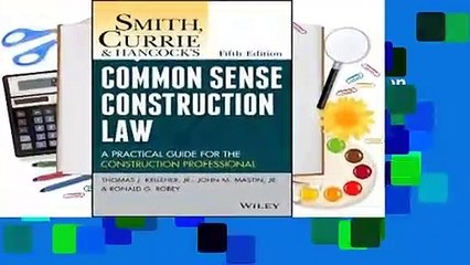 R.E.A.D Smith, Currie and Hancock's Common Sense Construction Law: A Practical Guide for the