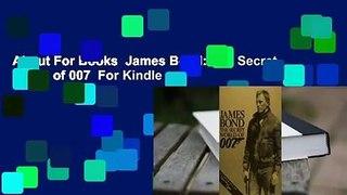 About For Books  James Bond: The Secret World of 007  For Kindle