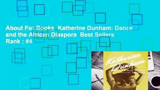 About For Books  Katherine Dunham: Dance and the African Diaspora  Best Sellers Rank : #4